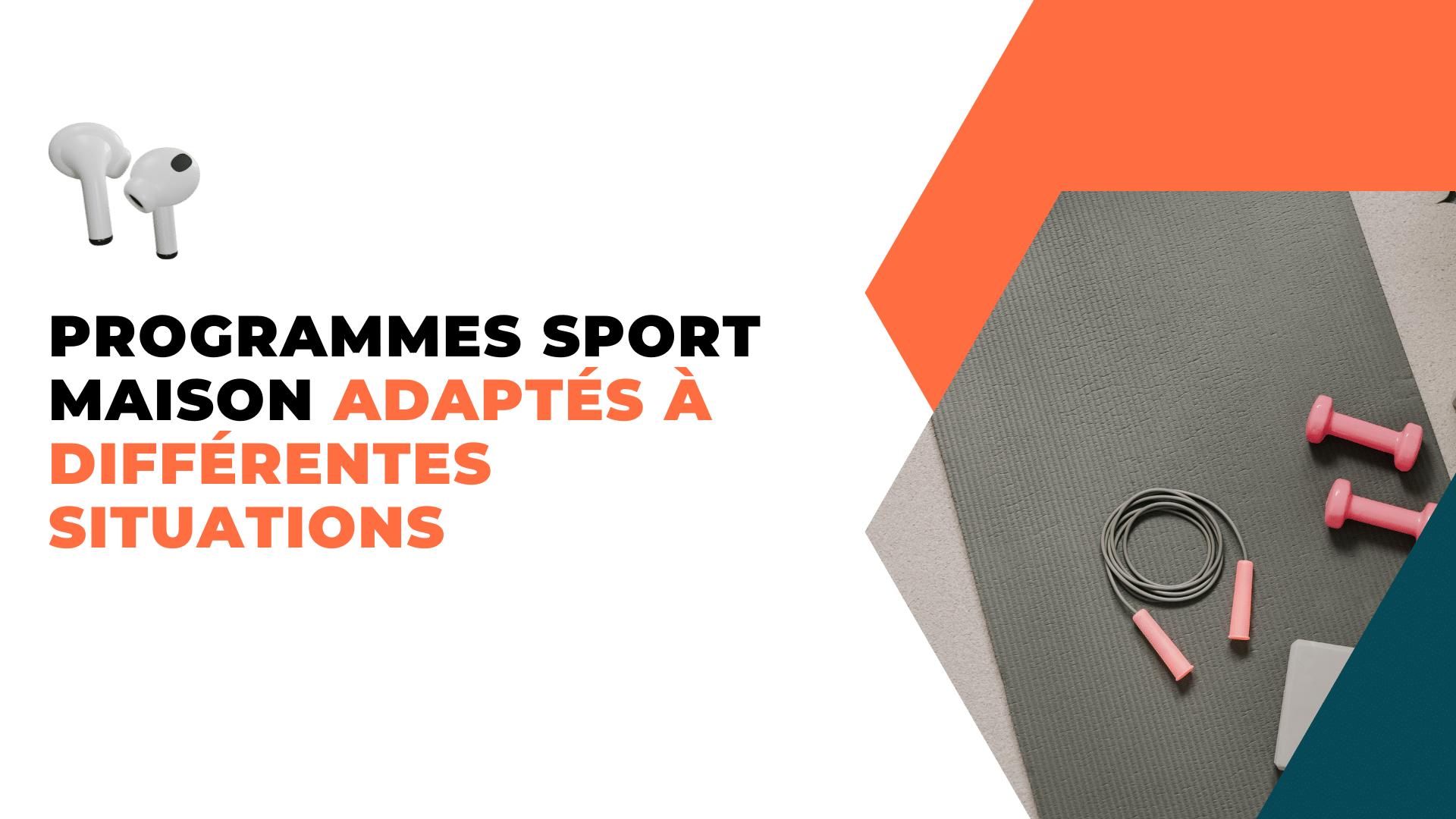 Image de présentation de la catégorie d'articles : programme de sport maison adapté à différentes situations.
